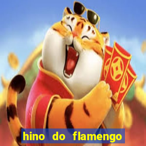 hino do flamengo para toque de celular